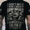 Joycorners Personalized Mechanic Shirt, I Didn't Buy It I Didn't Build It I Didn't Break It But If You Pay Me I'll Fix It, Gift For Men PT2609