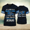 Joycorners I Am A Jesus Trucker 3D Full Print Shirts