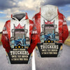 Joycorners Truck Canada Don't Judge Truckers Until You Driven A Year In Their Truck 3D Full Print Shirts