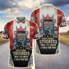 Joycorners Truck Canada Don't Judge Truckers Until You Driven A Year In Their Truck 3D Full Print Shirts