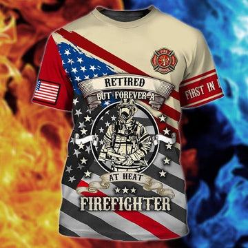 Maxcorners Retired But Forever Firefighter 3D Shirt, First In Last Out American Flag Memorial TShirt LM1911