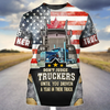 Joycorners Truck America Don't Judge Truckers Until You Driven A Year In Their Truck 3D Full Print Shirts