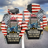 Joycorners Truck America Don't Judge Truckers Until You Driven A Year In Their Truck 3D Full Print Shirts