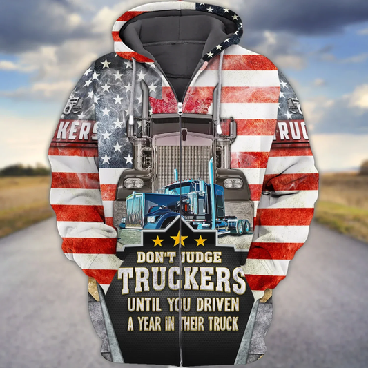 Joycorners Truck America Don't Judge Truckers Until You Driven A Year In Their Truck 3D Full Print Shirts