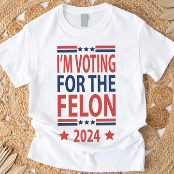 Joycorner Independence Day Voting For The Felon America President Trump 2024 Bright Shirt