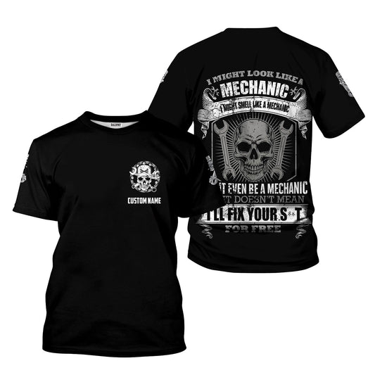 Joycorners Personalized T-Shirt I Might Look Like Mechanic But It Doesn't Mean I'll Fix For Free Shirt For Mechanics PT2609