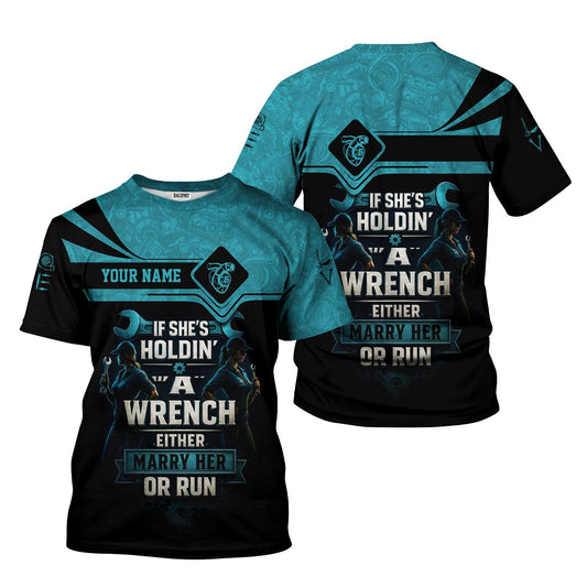 Joycorners Personalized Mechanic Shirt, If She Holding A Wrench Either Marry Her Or Run, Gift For Men PT2609