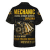 Joycorners Personalized T-Shirt Mechanic Using A High School Diploma To Fix What Your College Degree Messed Up Shirt For Mechanics PT2609