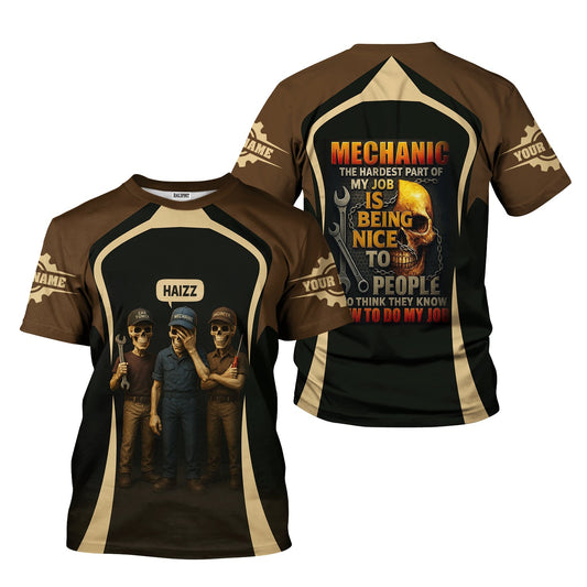 Joycorners Personalized T-Shirt Mechanic The Hardest Part Of My Job Is Being Nice To People Who Think They Know How To Do My Job Funny Shirt PT2609