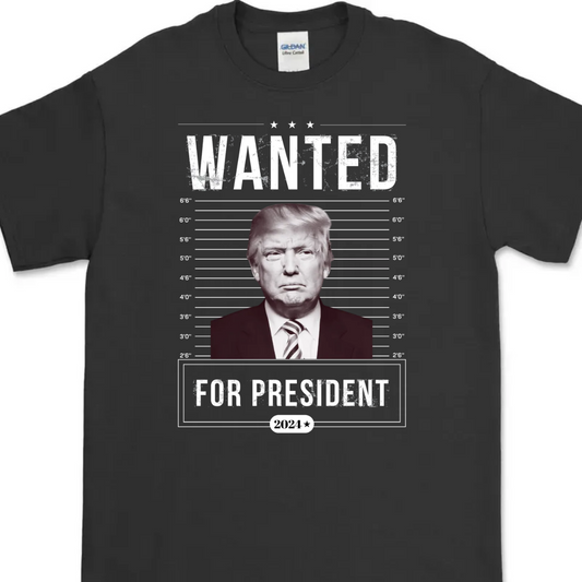 Joycorner Wanted For President Trump 2024 Shirt