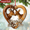 Joycorners Personalized Couples Deer Christmas Ornament, Custom Heart “You and Me We Got This”, Custom Name Buck and Doe Gift for Boyfriend Girlfriend MT2411