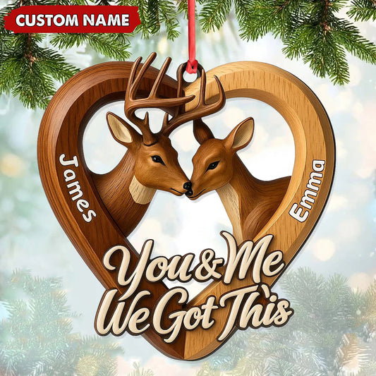 Joycorners Personalized Couples Deer Christmas Ornament, Custom Heart “You and Me We Got This”, Custom Name Buck and Doe Gift for Boyfriend Girlfriend MT2411