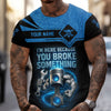 Joycorners Custom Name Mechanic Shirt I'm Here Because You Broke Something T Shirt PT2609