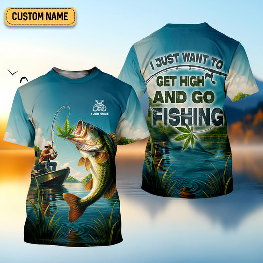 Joycorners I Just Want To Get High And Go Fishing Funny Fishing Shirt, Fishing UPF Shirts, Men's Fishing Shirt