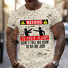 Joycorners Funny Mechanic Shirt for Men, Warning To Avoid Injury Don’t Tell Me How to Do My Job T-Shirt, Work Humor Novelty Shirt PT2609