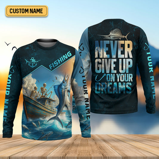 Joycorners Never Give Up On Your Dreams Funny Skeleton Fishing UPF Shirts, Fishing Gifts For Men, Men's Fishing Shirt