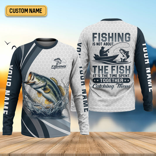 Joycorners Fishing Is Not About The Fish It's The Time Spent Together Catching Them Fishing UPF Shirts, Fishing Shirts For Men