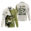 Joycorners To Fish Or Not To Fish What A Stupid Question Camo Fishing Shirt, Funny Fishing Shirt, Fishing Shirts For Men