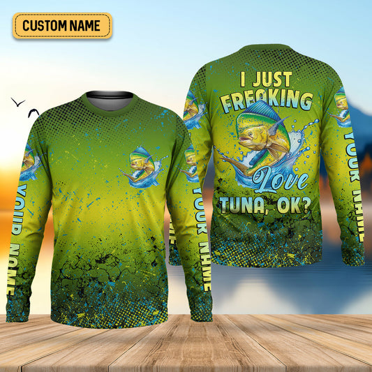 Joycorners I Just Freaking Love Tuna Custom Name Fishing UPF Shirts, Gift For Fisherman, Men's Fishing Shirt