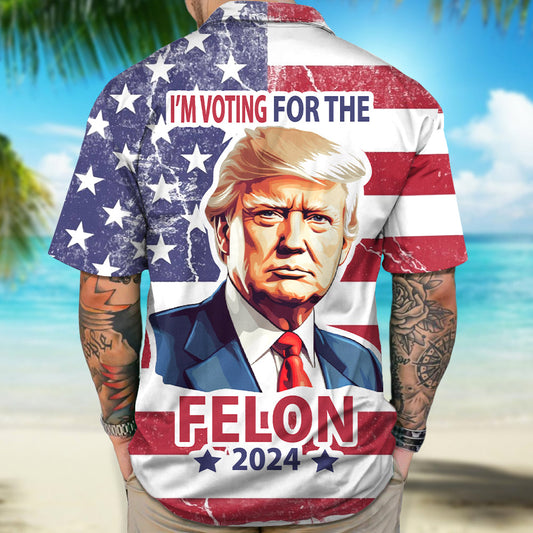 Joycorner Donald Trump I'M Voting For The Felon 2024  Hawaiian Shirt