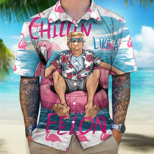 Joycorner Chillin Like A Felon Summer Trump President 2024 Hawaiian Shirt