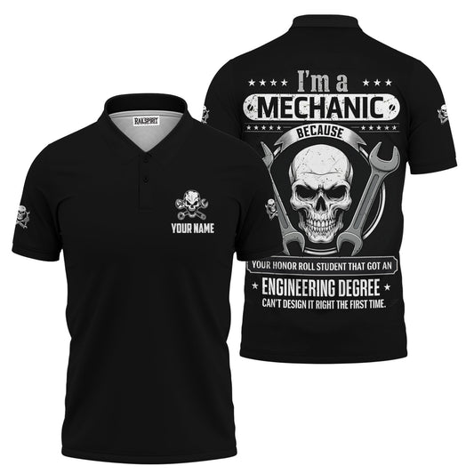 Joycorners Personalized Mechanic Shirt, I'm A Mechanic Because Your Student With Engineering Degree Can't Design It Right, Gift For Men PT2609