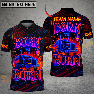 Joycorners Truck Born to Burn Neon Flames Personalized Name 3D Unisex Shirt