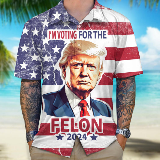 Joycorner Donald Trump I'M Voting For The Felon 2024  Hawaiian Shirt