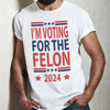 Joycorner Independence Day Voting For The Felon America President Trump 2024 Bright Shirt