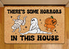 Joycorners Funny Halloween Doormat, There's Some Horrors In This House, Housewarming Gift, Halloween Doormat Decor LM0210