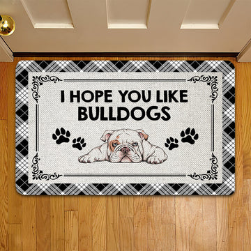 Joycorners Funny BullDog Doormat, I Hope You Like Bulldogs, Doormat For Home Decor Housewarming Gift, Welcome Mat Gift For Dog Lovers LM0210