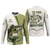 Joycorners To Fish Or Not To Fish What A Stupid Question Camo Fishing Shirt, Funny Fishing Shirt, Fishing Shirts For Men