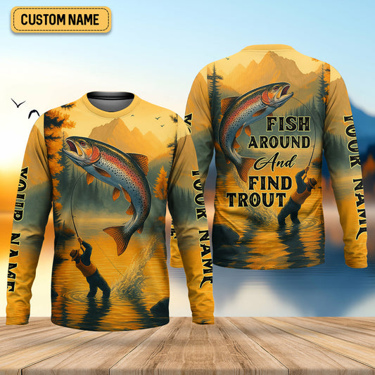 Joycorners Fish Around And Find Trout SPF Shirts, Trout Fishing Shirts, Fishing Shirts For Men, Funny Fisherman Gift
