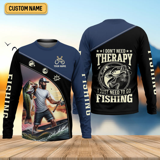 Joycorners Fishing Shirts, I Don't Need Therapy I Just Need To Go Fishing, SPF Long Sleeve Shirts, Fishing Shirts For Men
