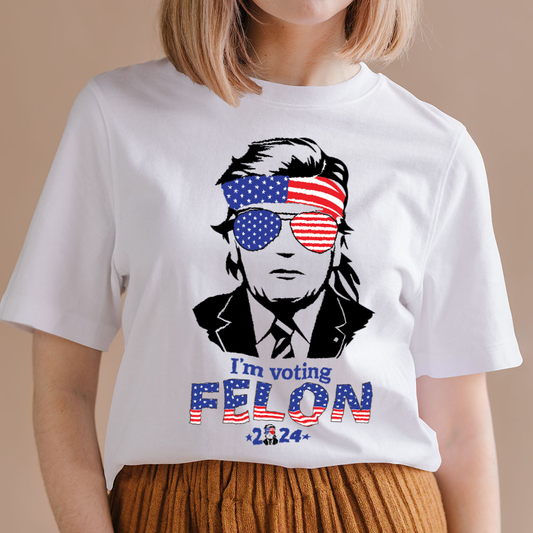 Joycorner I'M Voting Felon 2024 Bright Shirt