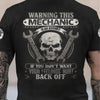 Joycorners Personalized Mechanic Shirt, Warning This Mechanic If You Don't Want Your Feelings Hurt Back Off, Gift For Men PT2609