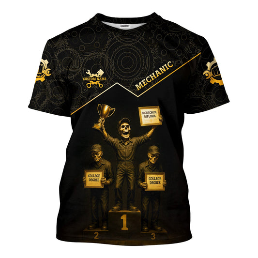 Joycorners Personalized T-Shirt Mechanic Using A High School Diploma To Fix What Your College Degree Messed Up Shirt For Mechanics PT2609