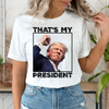 Joycorner That's My President Donald Trump 2024 Shirt