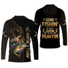 Joycorners Gone Fishing And Be Back To Go Hunting, Men Fishing Shirt, SPF Long Sleeve Shirts, Funny Fishing Shirt