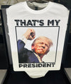 Joycorner That's My President Donald Trump 2024 Shirt