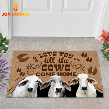 Joycorners Brahman Cattle Love You Till the Cows Come Home Doormat