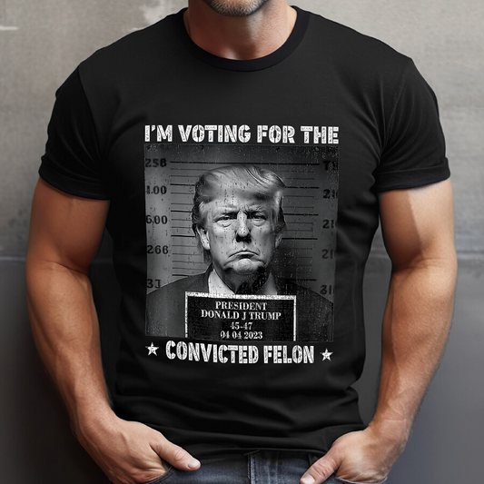 Joycorner Trump 2024 I'm Voting For The Convicted Felon Shirt