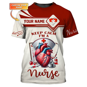 Joycorners Nurse Custom T-Shirts Keep Calm I'm A Nurse 3D Full Print 3D Shirt Gift For Nurse Lovers MT2509