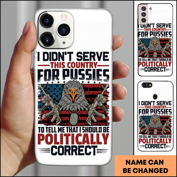 American Freedom Not Politically Correct Patriotic Phone Case