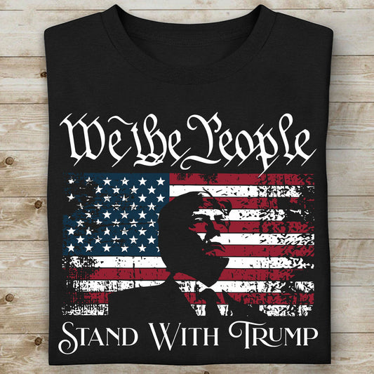 Joycorner We The People Stand With Trump Shirt