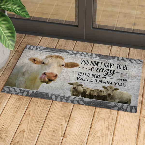 Joycorners Charolais Cattle "You Don't Have To Be Crazy To Live Here We Will Train You" Doormat