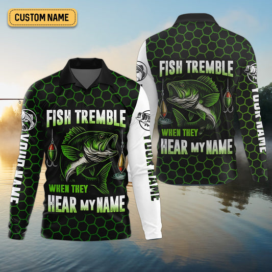 Joycorners Fish Tremble When They Hear My Name, SPF Long Sleeve Shirts, Funny Fishing Shirt, Men Long Sleeve Shirt
