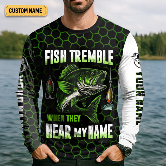 Joycorners Fish Tremble When They Hear My Name, SPF Long Sleeve Shirts, Funny Fishing Shirt, Men Long Sleeve Shirt