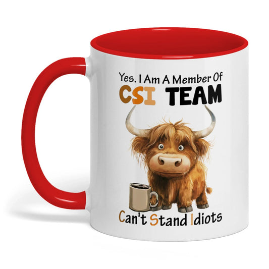Joycorners Yes I Am A Member Of CSI Team Can't Stand Idiots Cow Two Tone Mug