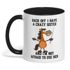 Joycorners Back Off I Have A Crazy Sister And I'm Not Horse Two Tone Mug